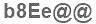 The text to enter in the texbox below is: b8Ee@@