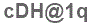 The text to enter in the texbox below is: cDH@1q