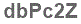 The text to enter in the texbox below is: dbPc2Z