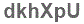 The text to enter in the texbox below is: dkhXpU