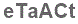 The text to enter in the texbox below is: eTaACt