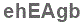 The text to enter in the texbox below is: ehEAgb