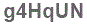 The text to enter in the texbox below is: g4HqUN