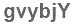 The text to enter in the texbox below is: gvybjY