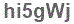 The text to enter in the texbox below is: hi5gWj