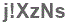 The text to enter in the texbox below is: j!XzNs