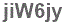 The text to enter in the texbox below is: jiW6jy