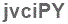 The text to enter in the texbox below is: jvciPY