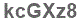 The text to enter in the texbox below is: kcGXz8