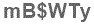 The text to enter in the texbox below is: mB$WTy