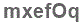 The text to enter in the texbox below is: mxefOq