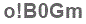 The text to enter in the texbox below is: o!B0Gm