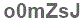The text to enter in the texbox below is: o0mZsJ