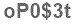 The text to enter in the texbox below is: oP0$3t
