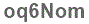 The text to enter in the texbox below is: oq6Nom