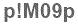 The text to enter in the texbox below is: p!M09p