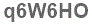 The text to enter in the texbox below is: q6W6HO