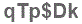 The text to enter in the texbox below is: qTp$Dk