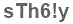 The text to enter in the texbox below is: sTh6!y