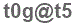 The text to enter in the texbox below is: t0g@t5