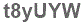 The text to enter in the texbox below is: t8yUYW