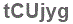 The text to enter in the texbox below is: tCUjyg