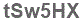 The text to enter in the texbox below is: tSw5HX