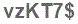 The text to enter in the texbox below is: vzKT7$