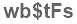 The text to enter in the texbox below is: wb$tFs