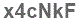 The text to enter in the texbox below is: x4cNkF