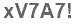 The text to enter in the texbox below is: xV7A7!