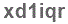 The text to enter in the texbox below is: xd1iqr