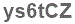 The text to enter in the texbox below is: ys6tCZ