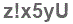 The text to enter in the texbox below is: z!x5yU