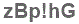 The text to enter in the texbox below is: zBp!hG